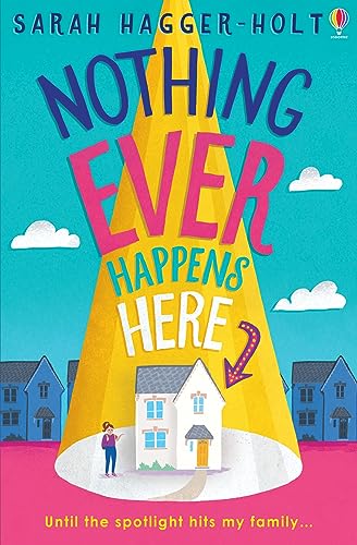 Nothing Ever Happens Here: Until the spotlight hits my family ... von Usborne