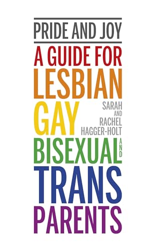 Pride and Joy: A guide for lesbian, gay, bisexual and trans parents von Pinter & Martin Ltd