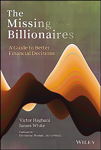 The Missing Billionaires: A Guide to Better Financial Decisions von Wiley