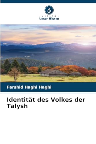Identität des Volkes der Talysh von Verlag Unser Wissen