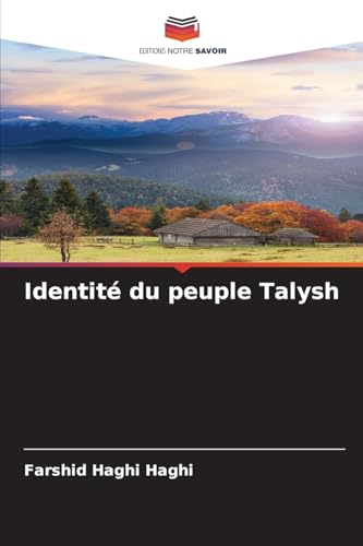 Identité du peuple Talysh von Editions Notre Savoir