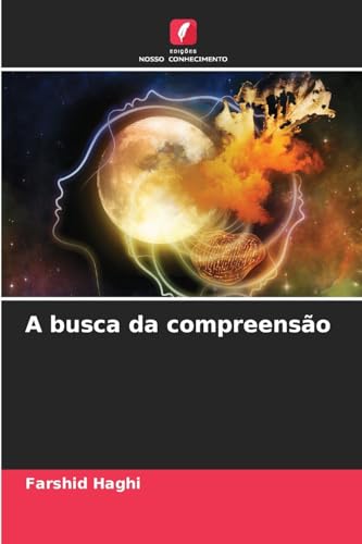 A busca da compreensão: DE von Edições Nosso Conhecimento
