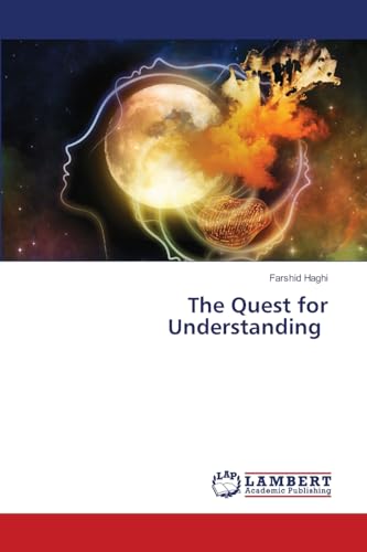 The Quest for Understanding von LAP LAMBERT Academic Publishing