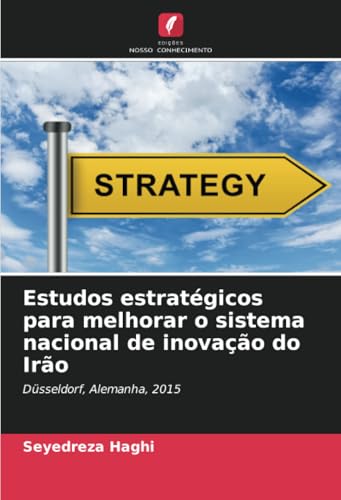 Estudos estratégicos para melhorar o sistema nacional de inovação do Irão: Düsseldorf, Alemanha, 2015