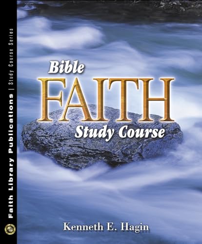 Bible Faith Study Course Bible Faith Study Course