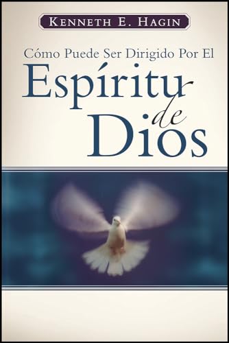 Como Puede Ser Dirigido Por El Espiritu de Dios (How You Can Be Led by the Spirit of God): (How You Can Be Led by the Spirit of God - Spanish)