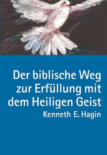 Der biblische Weg zur Erfüllung mit dem Heiligen Geist