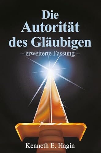 Die Autorität des Gläubigen: Erweiterte Fassung