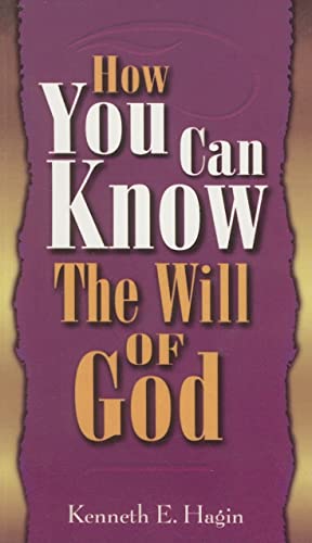 How You Can Know the Will of God How You Can Know the Will of God