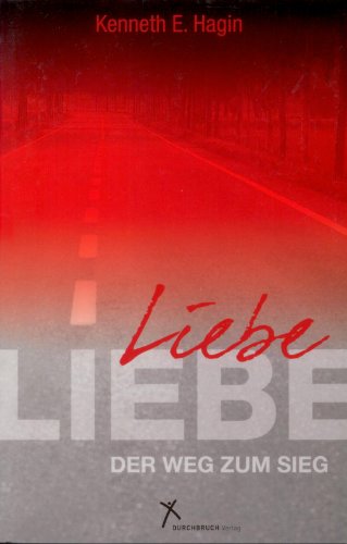 Liebe - der Weg zum Sieg Liebe - der Weg zum Sieg