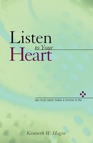 Listen to Your Heart: We Must Each Make a Choice in Life... Listen to Your Heart: We Must Each Make a Choice in Life...