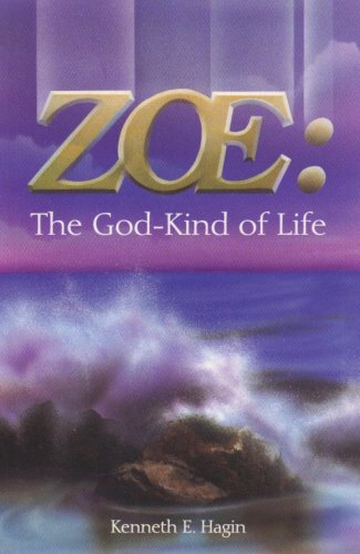 Zoe: The God Kind of Life Zoe: The God Kind of Life