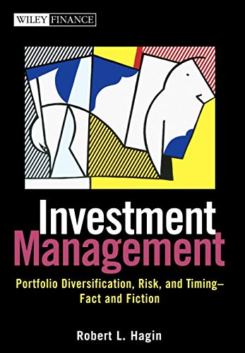 Investment Management: Portfolio Diversification, Risk, and Timing--Fact and Fiction (Wiley Finance)