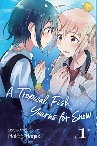 A Tropical Fish Yearns for Snow, Vol. 1: Volume 1 (TROPICAL FISH YEARNS FOR SNOW GN, Band 1) von Simon & Schuster