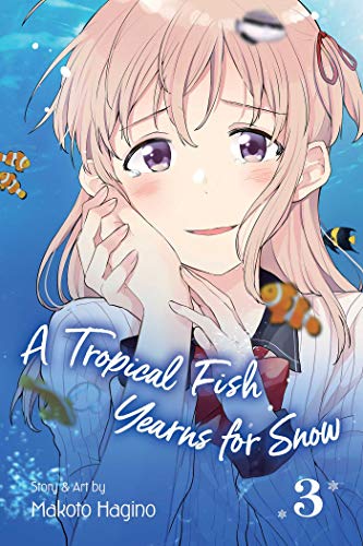 A Tropical Fish Yearns for Snow, Vol. 3 (TROPICAL FISH YEARNS FOR SNOW GN, Band 3) von Simon & Schuster