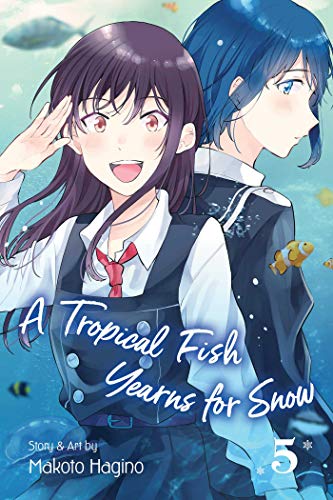 A Tropical Fish Yearns for Snow, Vol. 5 (TROPICAL FISH YEARNS FOR SNOW GN, Band 5) von Simon & Schuster