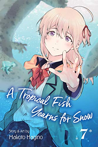 A Tropical Fish Yearns for Snow, Vol. 7 (TROPICAL FISH YEARNS FOR SNOW GN, Band 7) von Simon & Schuster