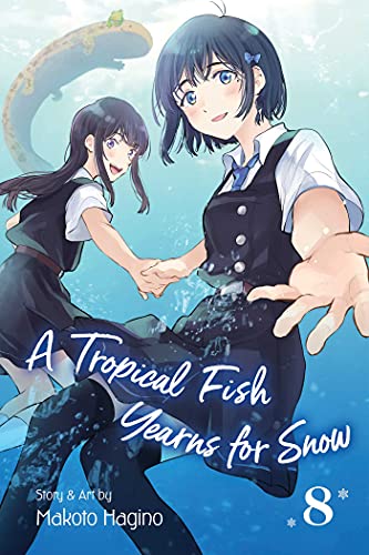 A Tropical Fish Yearns for Snow, Vol. 8: Volume 8 (TROPICAL FISH YEARNS FOR SNOW GN, Band 8) von Simon & Schuster