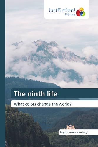 The ninth life: What colors change the world? von JustFiction Edition