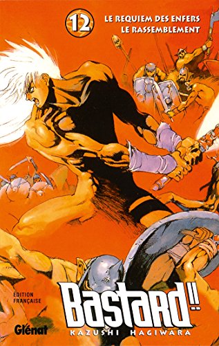 Bastard !! - Tome 12: Le Rassemblement Bastard !! - Tome 12: Le Rassemblement