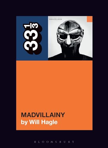Madvillain's Madvillainy: Will Hagle (33 1/3) von Bloomsbury