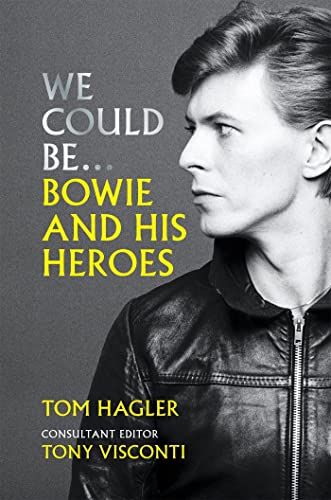 We Could Be: Bowie and His Heroes von Cassell