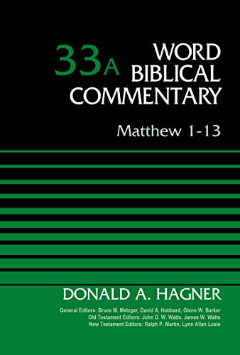 Matthew 1-13, Volume 33A (33) (Word Biblical Commentary, Band 33)