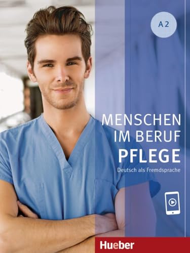 Menschen im Beruf - Pflege A2: Deutsch als Fremdsprache / Kursbuch mit Audios online