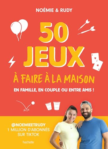 50 jeux à faire à la maison: En famille, en couple ou entre amis ! von HACHETTE PRAT