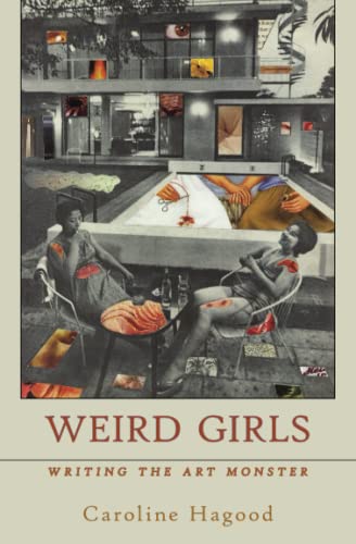Weird Girls: Writing the Art Monster von Spuyten Duyvil Publishing