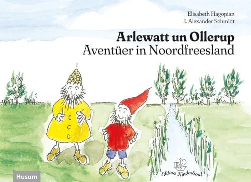 Arlewatt un Ollerup: Aventüer in Noordfreesland von Husum Druck- und Verlagsgesellschaft