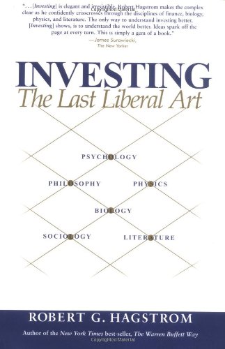 Investing: The Last Liberal Art Investing: The Last Liberal Art