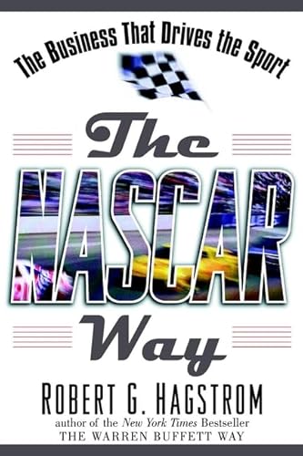 The Nascar Way: The Business That Drives the Sport