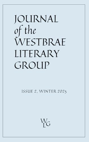 Journal of the Westbrae Literary Group: Issue 2, Winter 2025 von Westbrae Literary Group