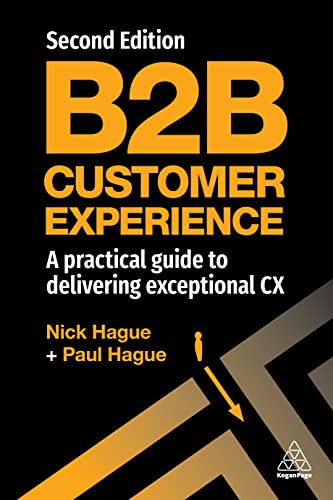 B2B Customer Experience: A Practical Guide to Delivering Exceptional CX von Kogan Page
