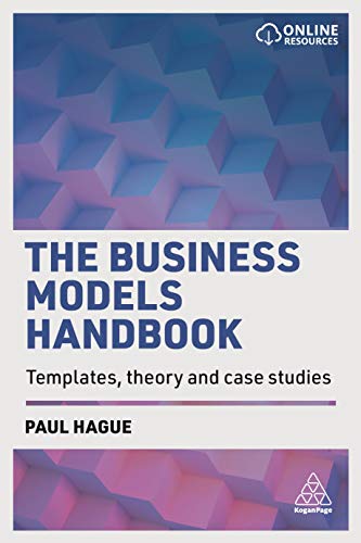 The Business Models Handbook: Templates, Theory and Case Studies von Kogan Page