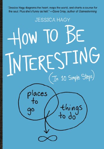 How to Be Interesting: (In 10 Simple Steps) von Workman Publishing