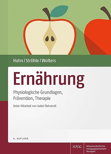 Ernährung: Physiologische Grundlagen, Prävention, Therapie von Wissenschaftliche Verlagsgesellschaft