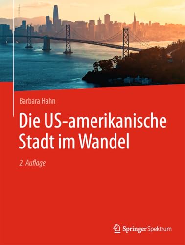 Die US-amerikanische Stadt im Wandel von Springer Spektrum