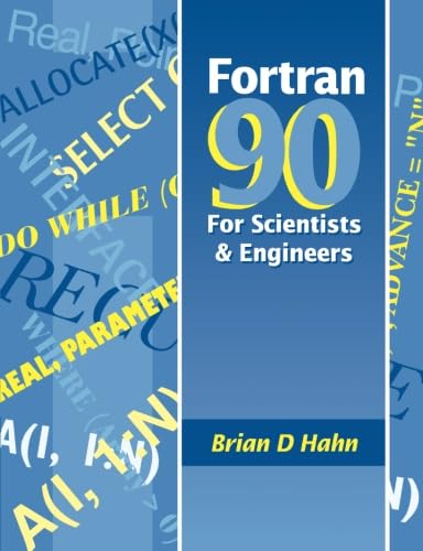 Fortran 90 for Scientists and Engineers von Butterworth-Heinemann