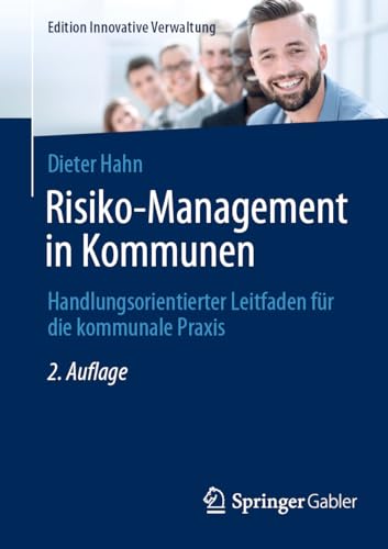 Risiko-Management in Kommunen: Handlungsorientierter Leitfaden für die kommunale Praxis (Edition Innovative Verwaltung) von Springer Gabler