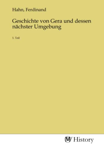 Geschichte von Gera und dessen nächster Umgebung: 1. Teil von MV-History
