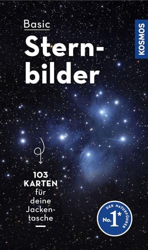 Basic Sternbilder: 103 Karten für deine Jackentasche -- alle Sternbilder für jede Jahreszeit und mit Sternbilder-Lexikon von KOSMOS