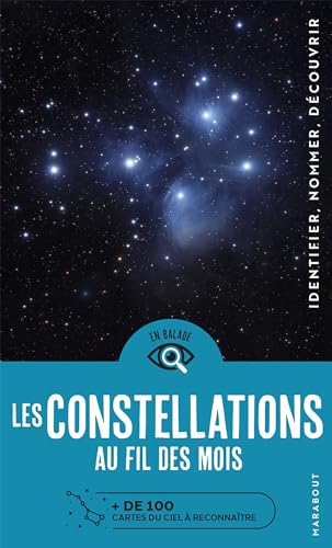 Les constellations au fil des mois: + de 100 cartes du à reconnaître von MARABOUT