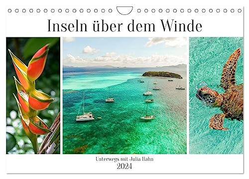 Inseln über dem Winde - unterwegs mit Julia Hahn (Wandkalender 2024 DIN A4 quer), CALVENDO Monatskalender von CALVENDO