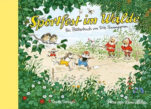 Sportfest im Walde: Ein Bilderbuch von Fritz Baumgarten von Titania