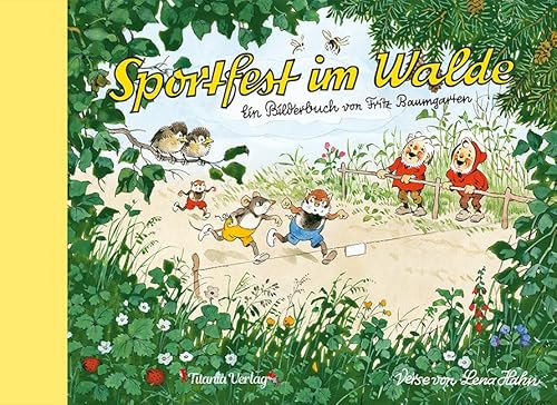Sportfest im Walde: Ein Bilderbuch von Fritz Baumgarten