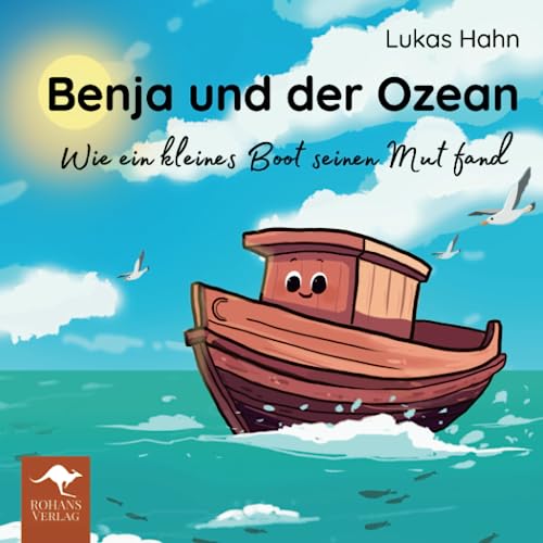 Benja und der Ozean – Wie ein kleines Boot seinen Mut fand von Rohans Verlag