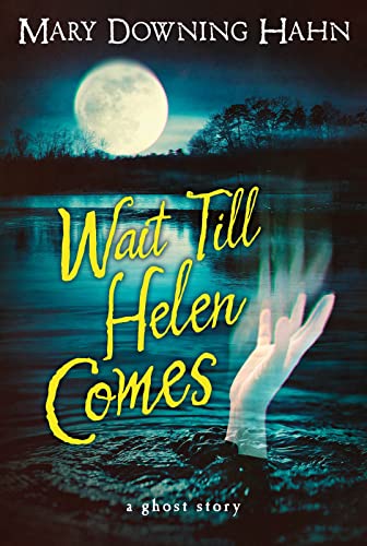 Wait Till Helen Comes: A Ghost Story von Clarion