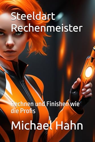 Steeldart Rechenmeister: Rechnen und Finishen wie die Profis